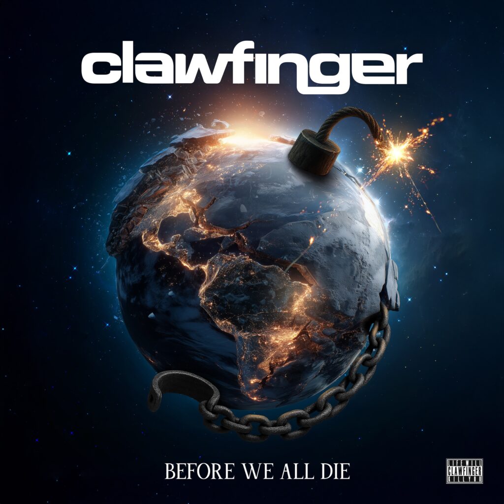 Before We All Die - CLAWFINGER