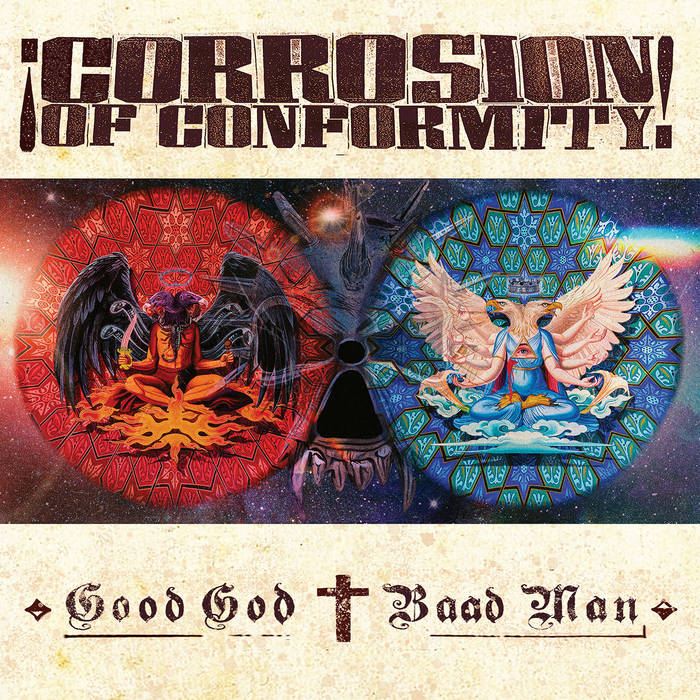 Good God / Baad Man - CORROSION OF CONFORMITY