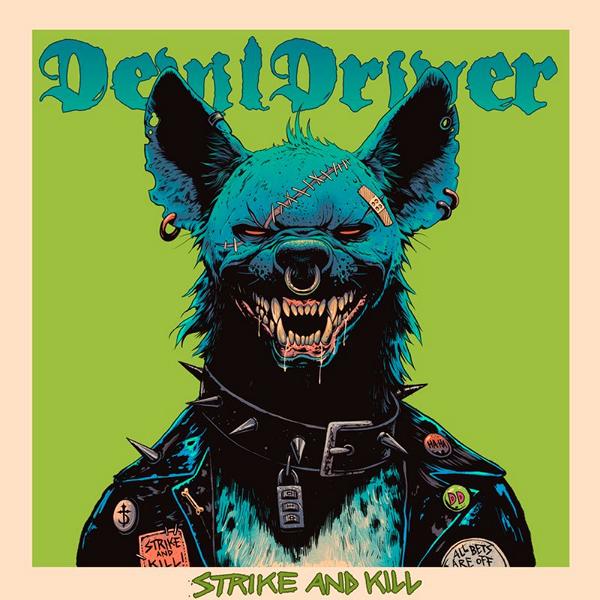 Strike & Kill - DEVILDRIVER