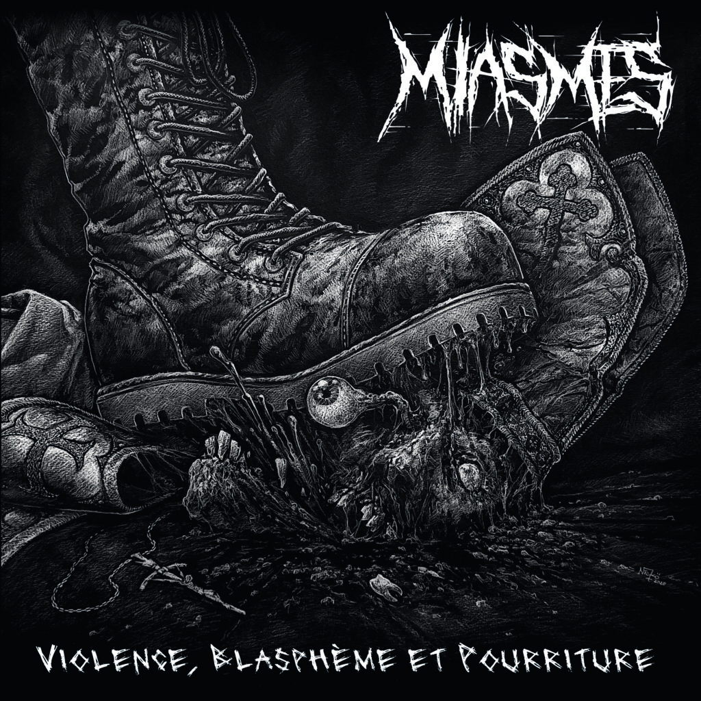 Violence, Blasphème et Pourriture - MIASMES