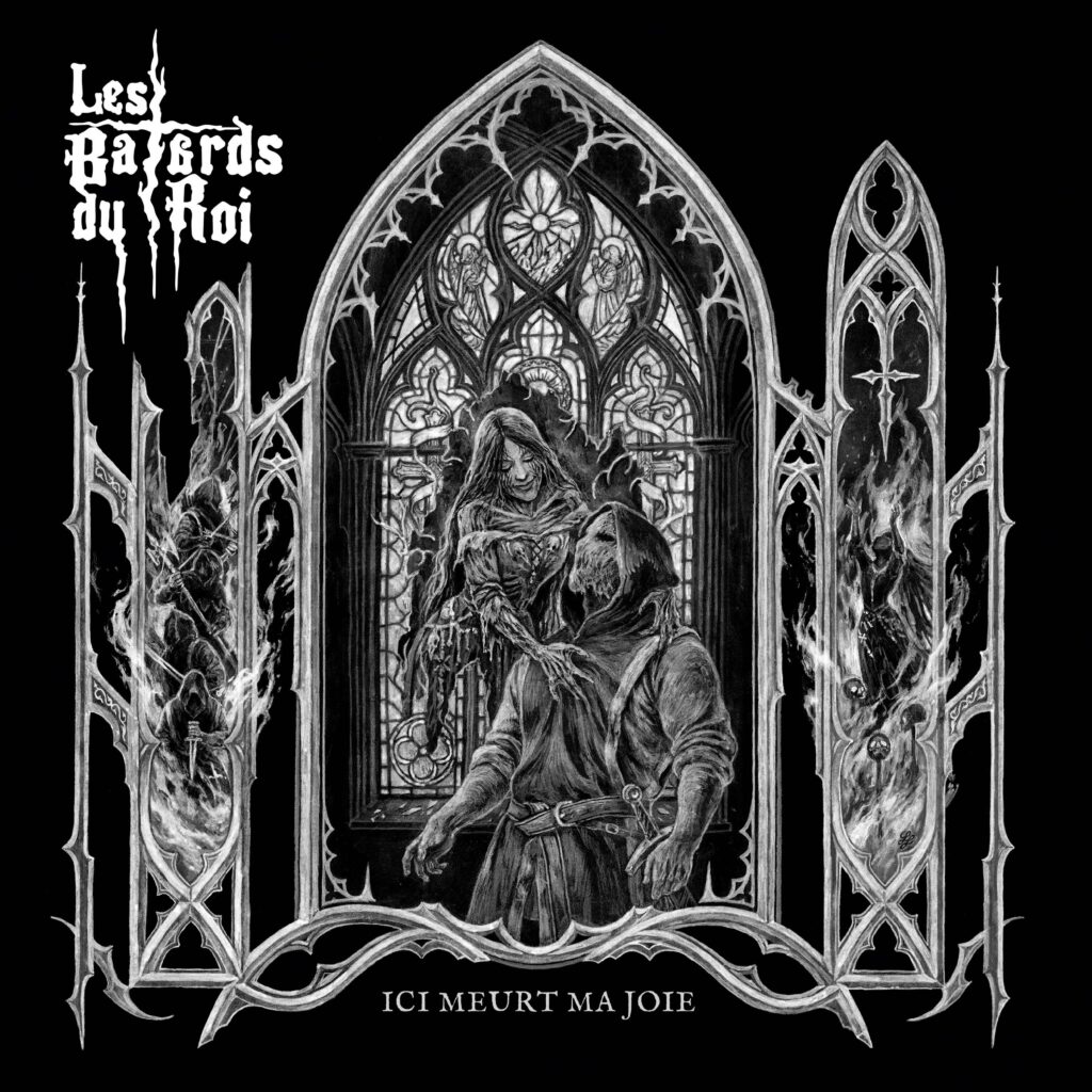 Ici Meurt Ma Joie - LES BÂTARDS DU ROI