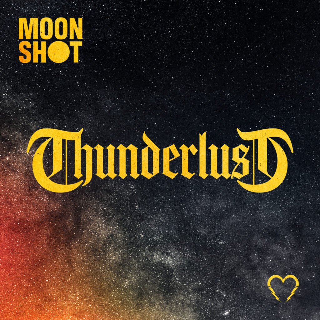 Thunderlust - MOON SHOT